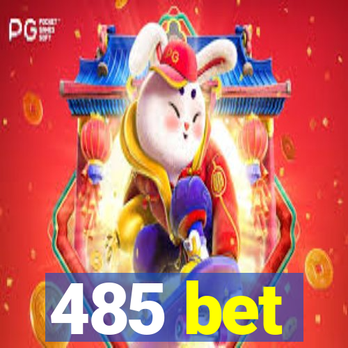 485 bet